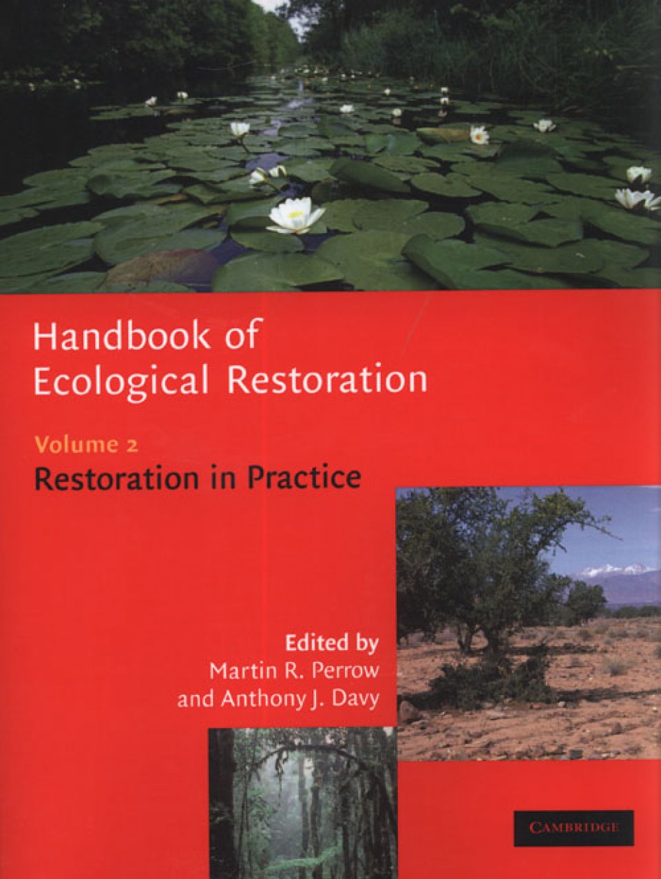 Handbook of Ecological Restoration Volume 2: Restoration in Practice