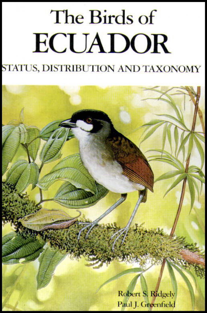 The Birds of Ecuador, Volume 1: Status, Distribution and Taxonomy ...